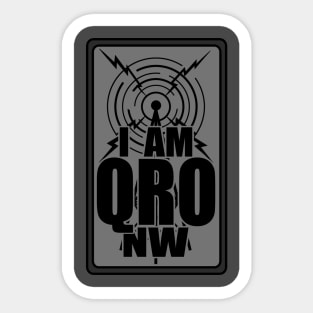 I Am QRO Nw - Ham Radio Sticker